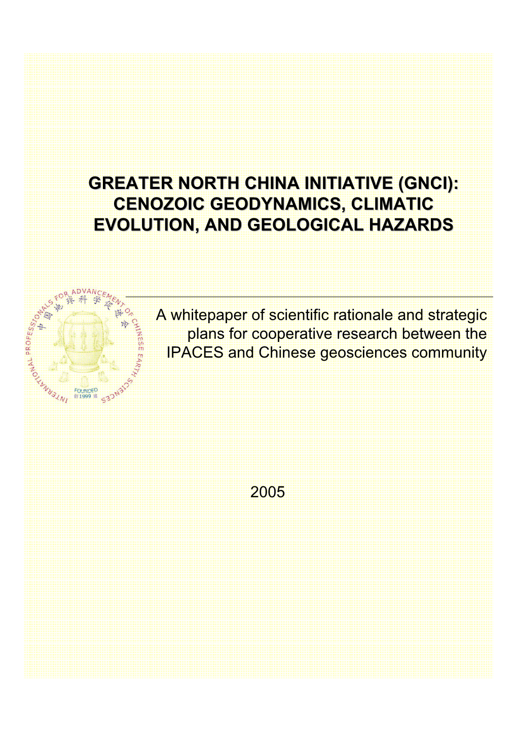 Greater North China Initiative (Gnci): Cenozoic Geodynamics, Climatic Evolution, and Geological Hazards