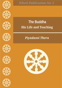 Wh 5. the Buddha: His Life and Teaching