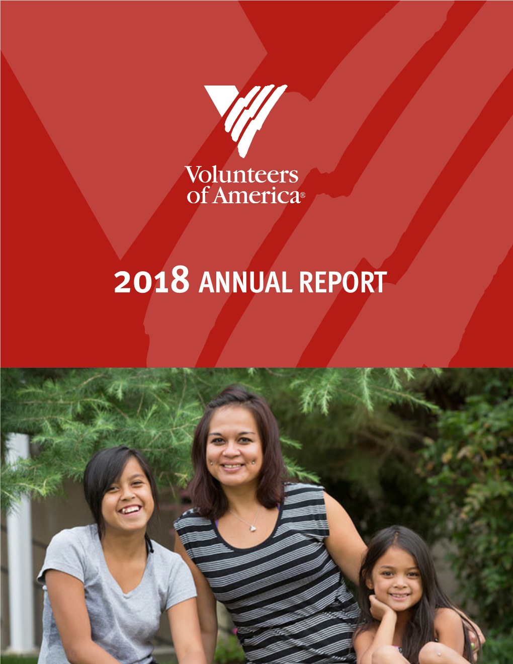 2018 ANNUAL REPORT Our Community Knows and Trusts Volunteers of America