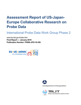 Assessment Report of US-Japan- Europe Collaborative Research on Probe Data International Probe Data Work Group Phase 2