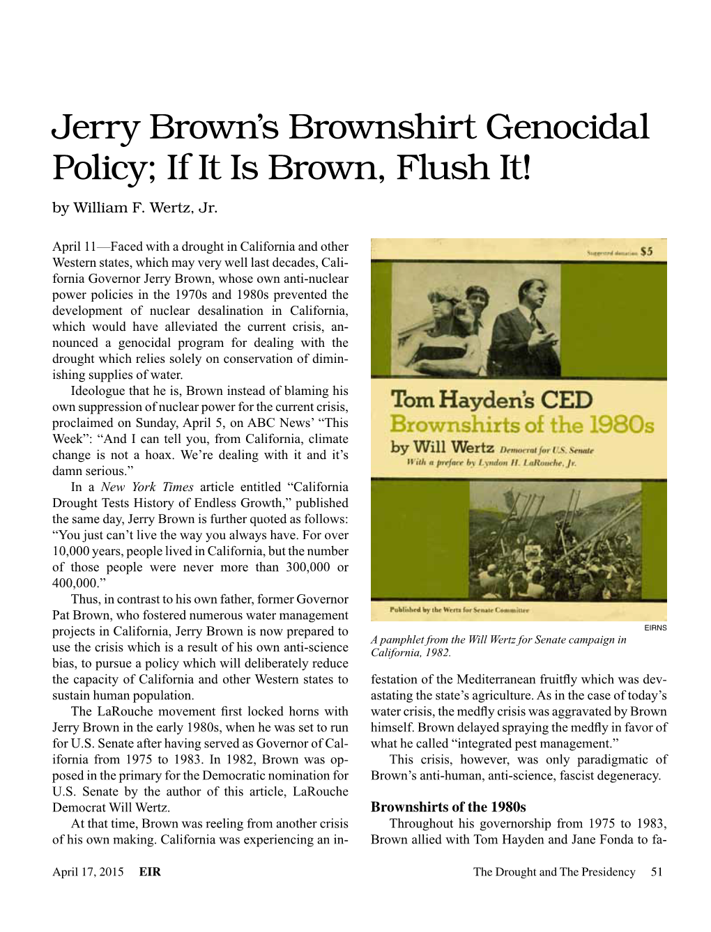 Jerry Brown's Brownshirt Genocidal Policy; If It Is Brown, Flush