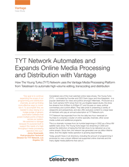 Young Turks (TYT) Network Uses the Vantage Media Processing Platform from Telestream to Automate High-Volume Editing, Transcoding and Distribution