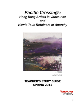 Pacific Crossings: Hong Kong Artists in Vancouver and Howie Tsui: Retainers of Anarchy