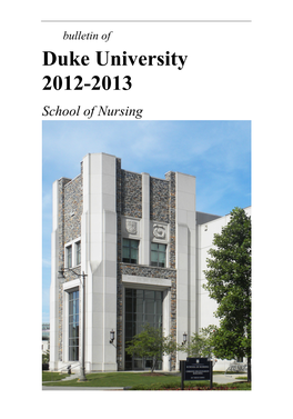 Duke University 2012-2013 School of Nursing the Mission of Duke University James B
