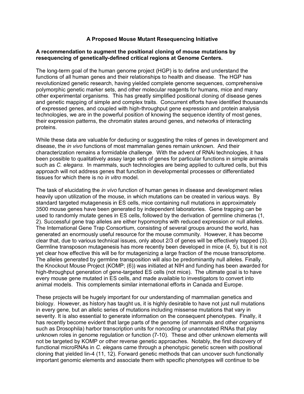 A Proposed Mouse Mutant Resequencing Initiative a Recommendation to Augment the Positional Cloning of Mouse Muta