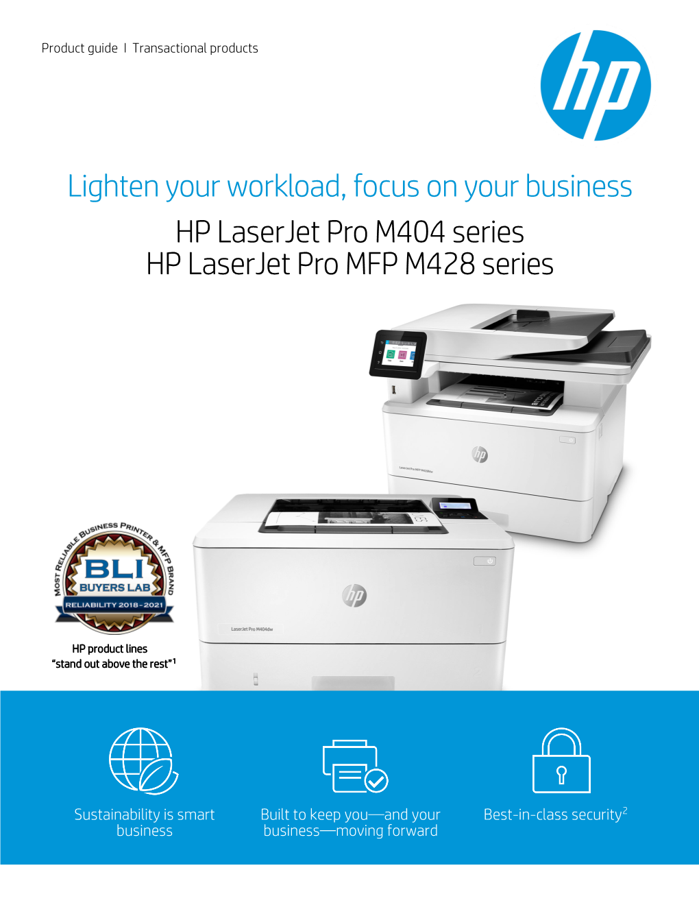 Lighten Your Workload, Focus on Your Business HP Laserjet Pro M404 Series HP Laserjet Pro MFP M428 Series