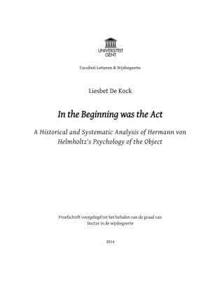 In the Beginning Was the Act a Historical And