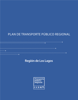PLAN DE TRANSPORTE PÚBLICO REGIONAL Región De Los Lagos
