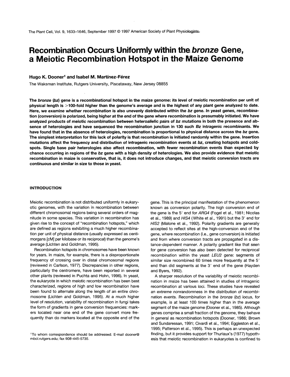 Recombination Occurs Uniformly Within the Bronze Gene, a Meiotic Recombination Hotspot in the Maize Genome