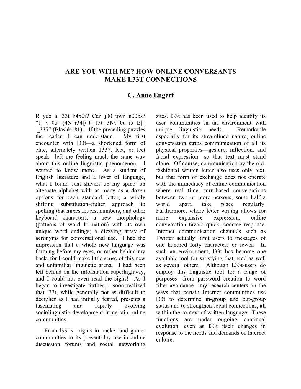 ARE YOU with ME? HOW ONLINE CONVERSANTS MAKE L33T CONNECTIONS C. Anne Engert