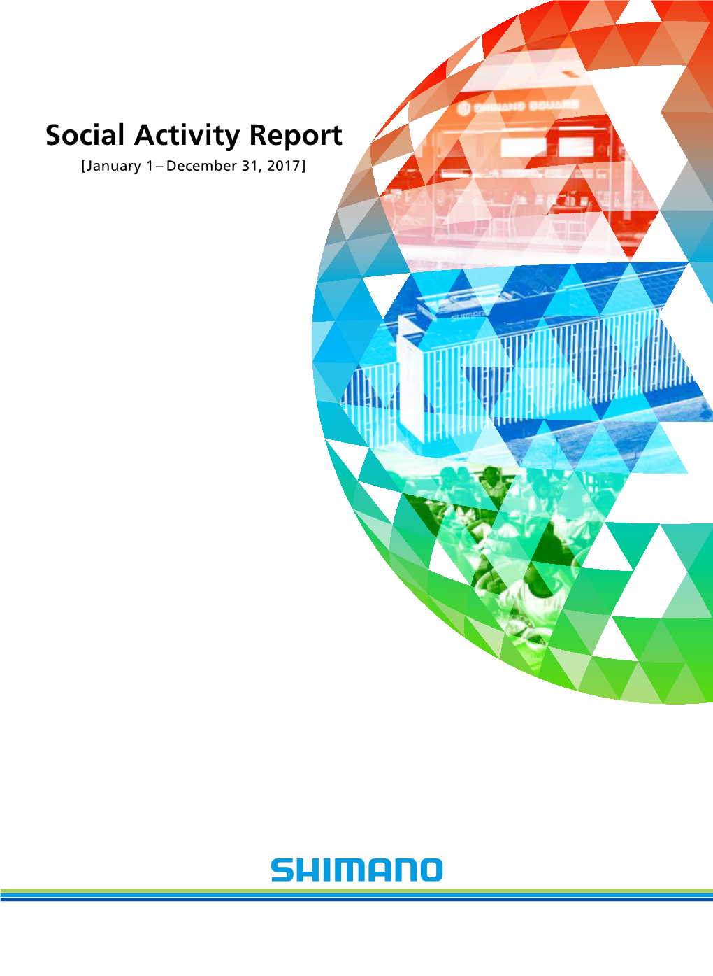 Social Activity Report [January 1– December 31, 2017] Issuance of Social Activity Report