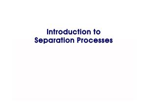 Introduction to Separation Processes What Is Separation and Separation Processes ?
