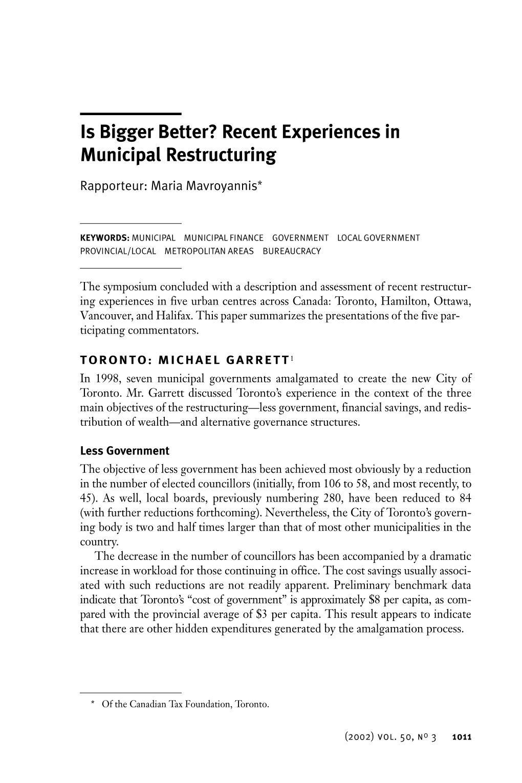 Is Bigger Better? Recent Experiences in Municipal Restructuring
