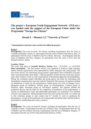 The Project « European Youth Engagement Network - EYE.Net » Was Funded with the Support of the European Union Under the Programme "Europe for Citizens"