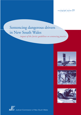 Sentencing Dangerous Drivers in New South Wales-Impact of the Jurisic Guidelines on Sentencing Practice-Research Monograph 21, 2