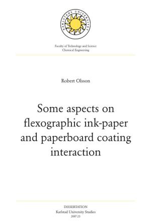Some Aspects on Flexographic Ink-Paper and Paperboard Coating Interaction