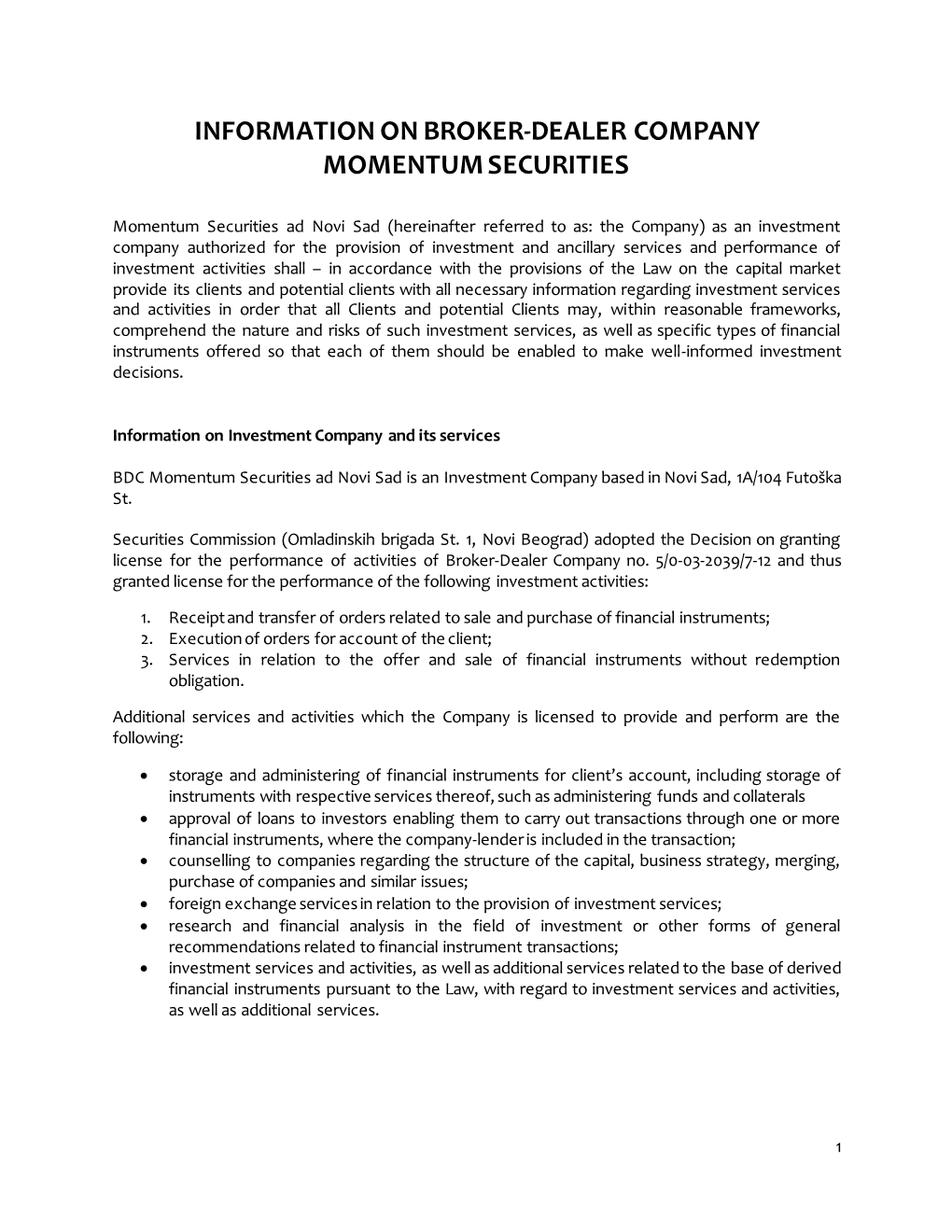 Information on Broker-Dealer Company Momentum Securities