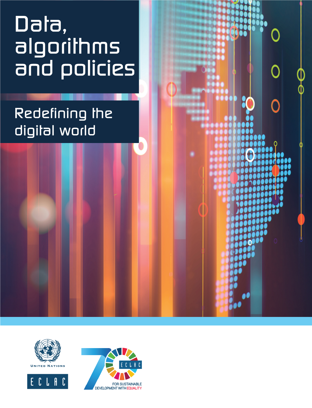 Data, Algorithms and Policies: Redefining the Digital World