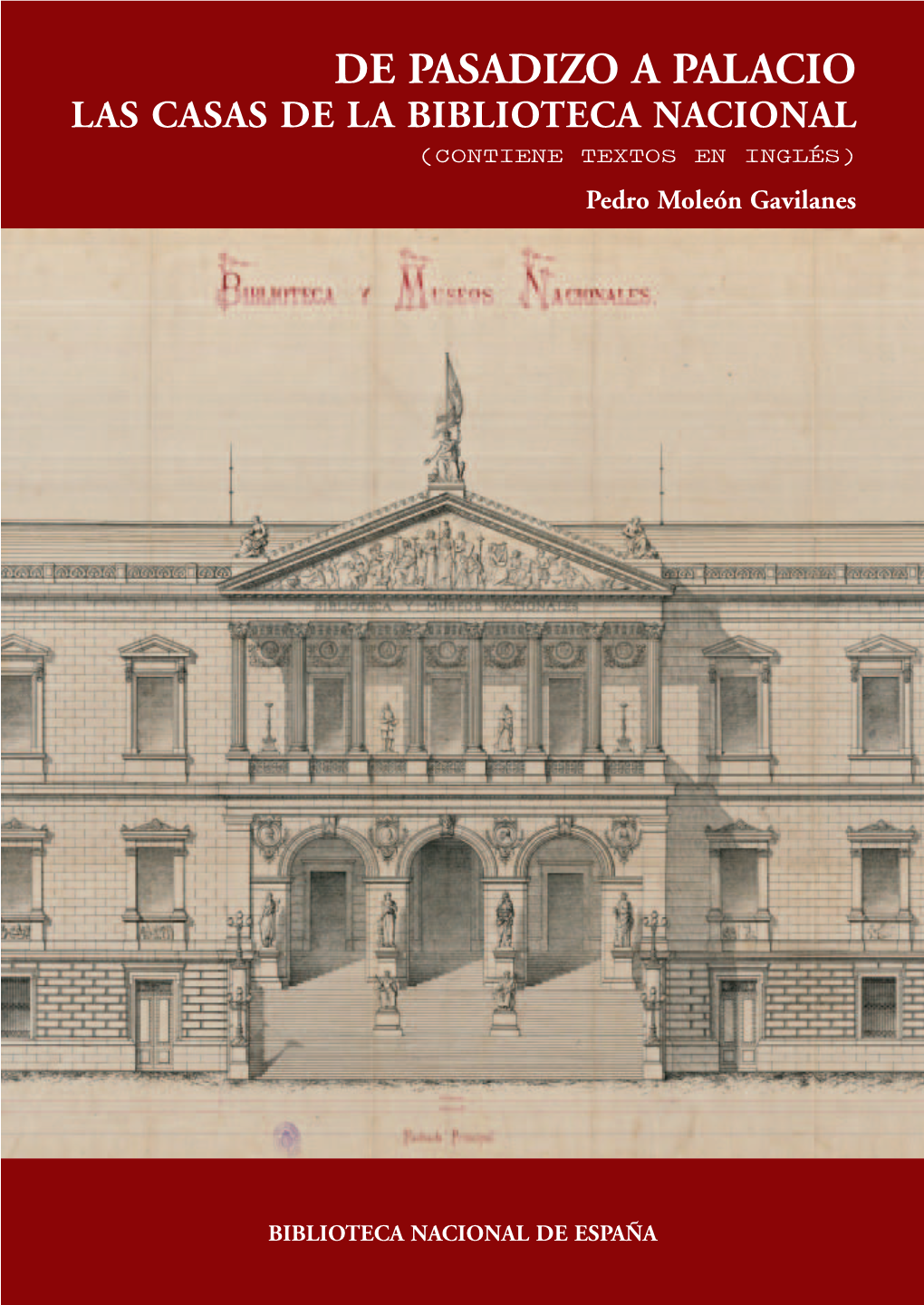 De Pasadizo a Palacio: Las Casas De La Biblioteca Nacional