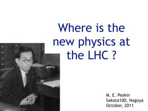 Where Is the New Physics at the LHC ?