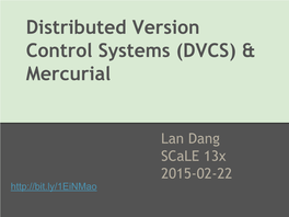 Distributed Version Control Systems (DVCS) & Mercurial