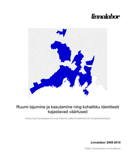 Ruumi Tajumine Ja Kasutamine Ning Kohalikku Identiteeti Kajastavad Väärtused