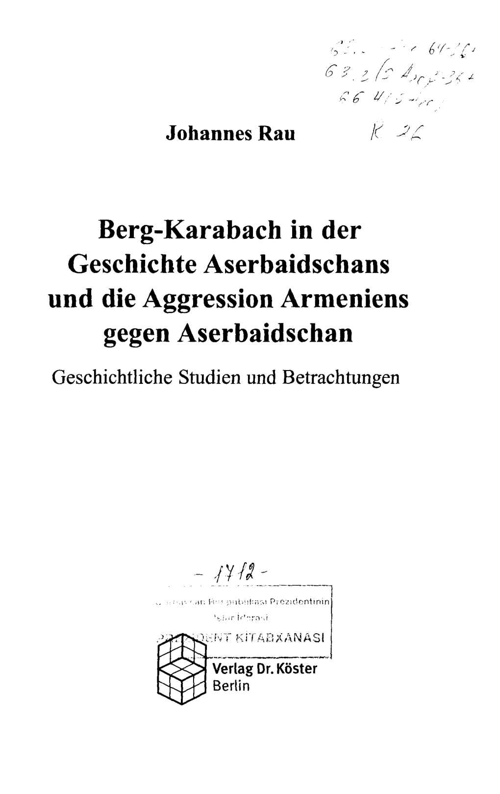 Berg-Karabach in Der Geschichte Aserbaidschans Und Die Aggression Armeniens Gegen Aserbaidschan
