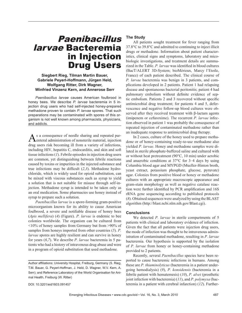 Paenibacillus All Patients Sought Treatment for Fever Ranging from 37.8°C to 39.8°C and Admitted to Continuing to Inject Illicit Larvae Bacteremia Drugs Or Methadone