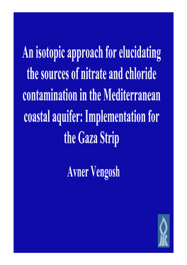 An Isotopic Approach for Elucidating the Sources of Nitrate and Chloride Contamination in the Mediterranean Coastal Aquifer: Implementation for the Gaza Strip