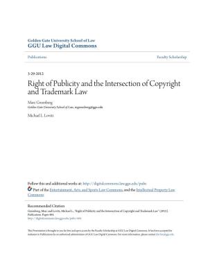 Right of Publicity and the Intersection of Copyright and Trademark Law Marc Greenberg Golden Gate University School of Law, Mgreenberg@Ggu.Edu