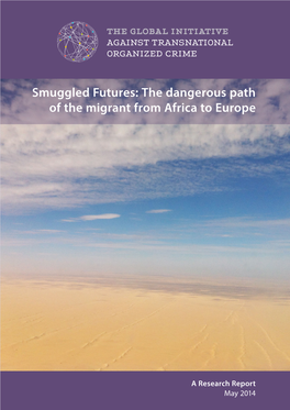 Smuggled Futures: the Dangerous Path of the Migrant from Africa to Europe