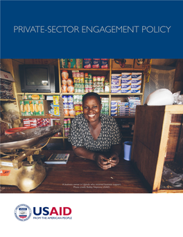 USAID PRIVATE-SECTOR ENGAGEMENT POLICY 1 Table of Contents Private-Sector Engagement Policy