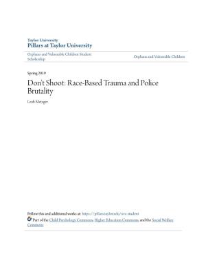 Don't Shoot: Race-Based Trauma and Police Brutality Leah Metzger