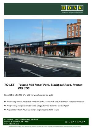 TO LET Tulketh Mill Retail Park, Blackpool Road, Preston PR2 2DS
