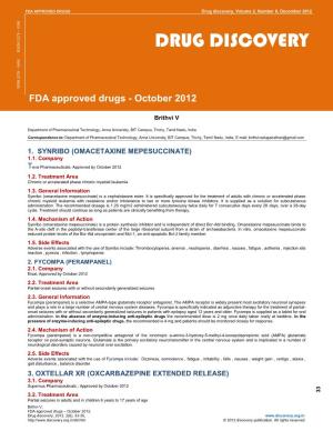 Drug Discovery, Volume 2, Number 6, December 2012 FDA APPROVED DRUGS 396 5 – DRUG DISCOVERY EISSN 2278 0X 54 – ISSN 2278 FDA Approved Drugs - October 2012