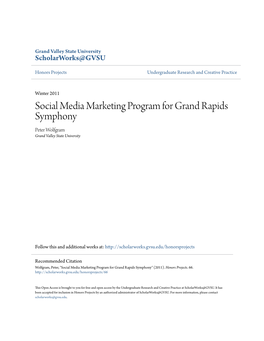 Social Media Marketing Program for Grand Rapids Symphony Peter Wolfgram Grand Valley State University