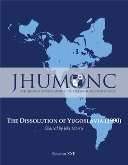 THE DISSOLUTION of YUGOSLAVIA (1990) Chaired by Jake Morris