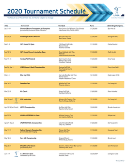 *Schedule As of November 25, 2019 and Subject to Change Denotes Major Championship