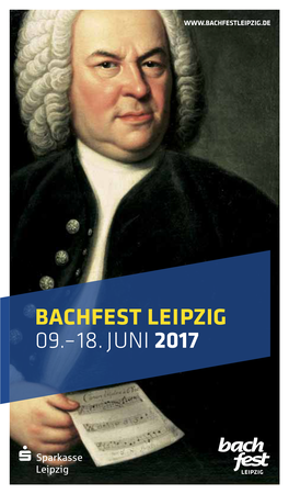 Bachfest Leipzig 09.–18. Juni 2017 Das Bachfest Leipzig 2017 Dankt