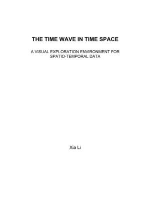 The Time Wave in Time Space: a Visual Exploration Environment for Spatio