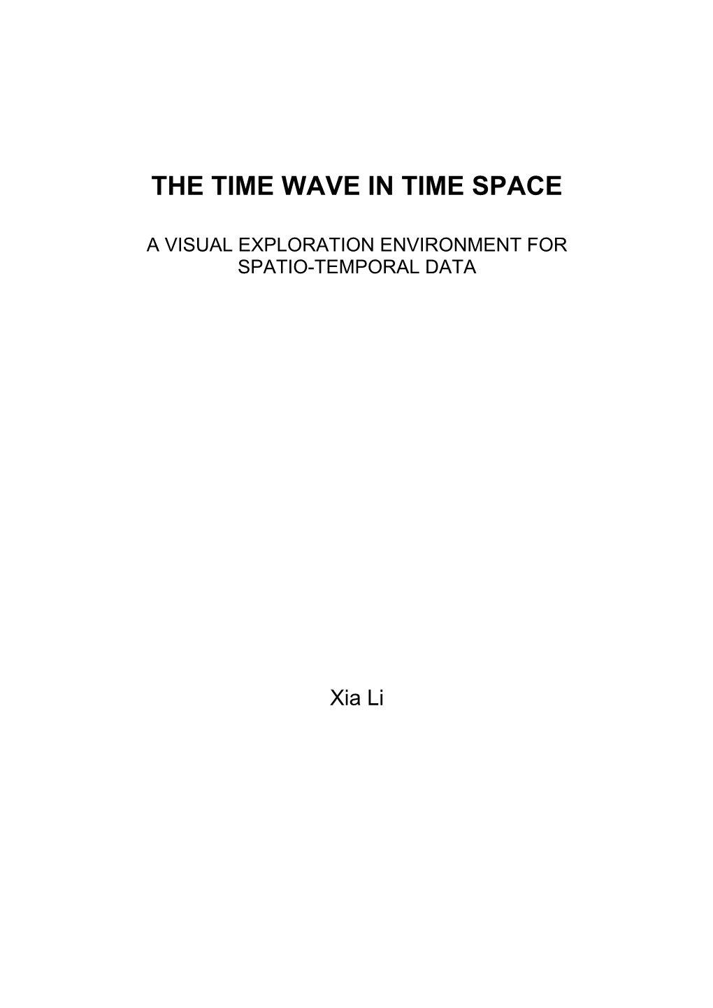 The Time Wave in Time Space: a Visual Exploration Environment for Spatio