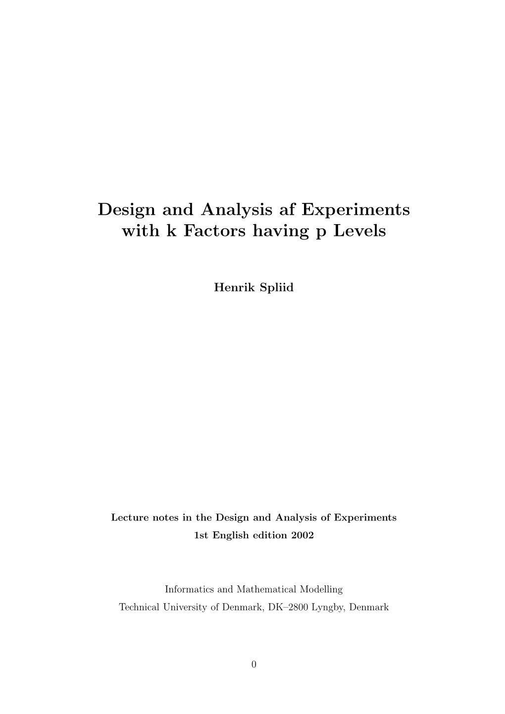 Design and Analysis Af Experiments with K Factors Having P Levels