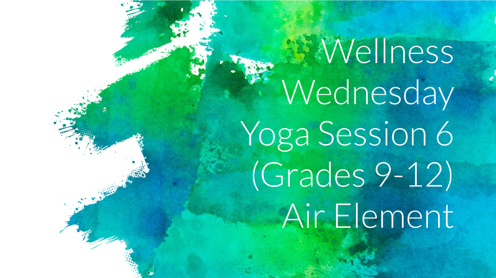 Wellness Wednesday Yoga Session 6.Pdf