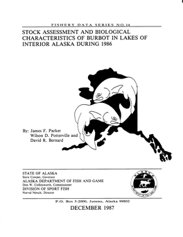 STOCK ASSESSMENT and BIOLOGICAL CHARACTERISTICS of BURBOT in LAKES of INTERIOR ALASKA DURING 1986L