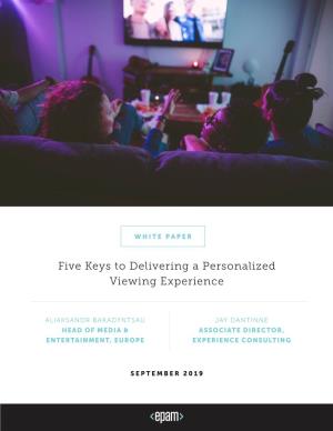 Five Keys to Delivering a Personalized Viewing Experience