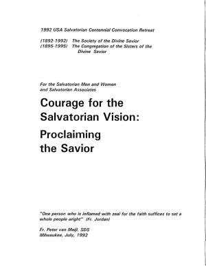 Courage for the Salvatorian Vision: Proclailning the Savior I