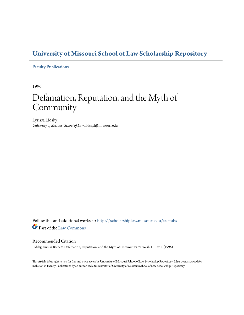 Defamation, Reputation, and the Myth of Community Lyrissa Lidsky University of Missouri School of Law, Lidskyl@Missouri.Edu