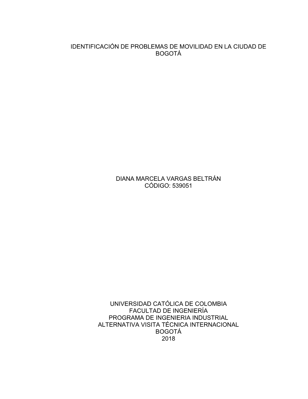 Identificación De Problemas De Movilidad En La Ciudad De Bogotá Diana Marcela Vargas Beltrán Código: 539051 Universidad