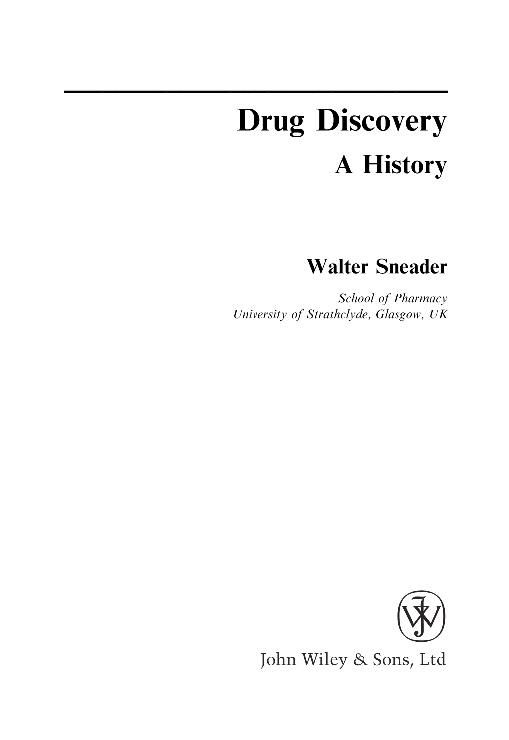 Drug Discovery: a History