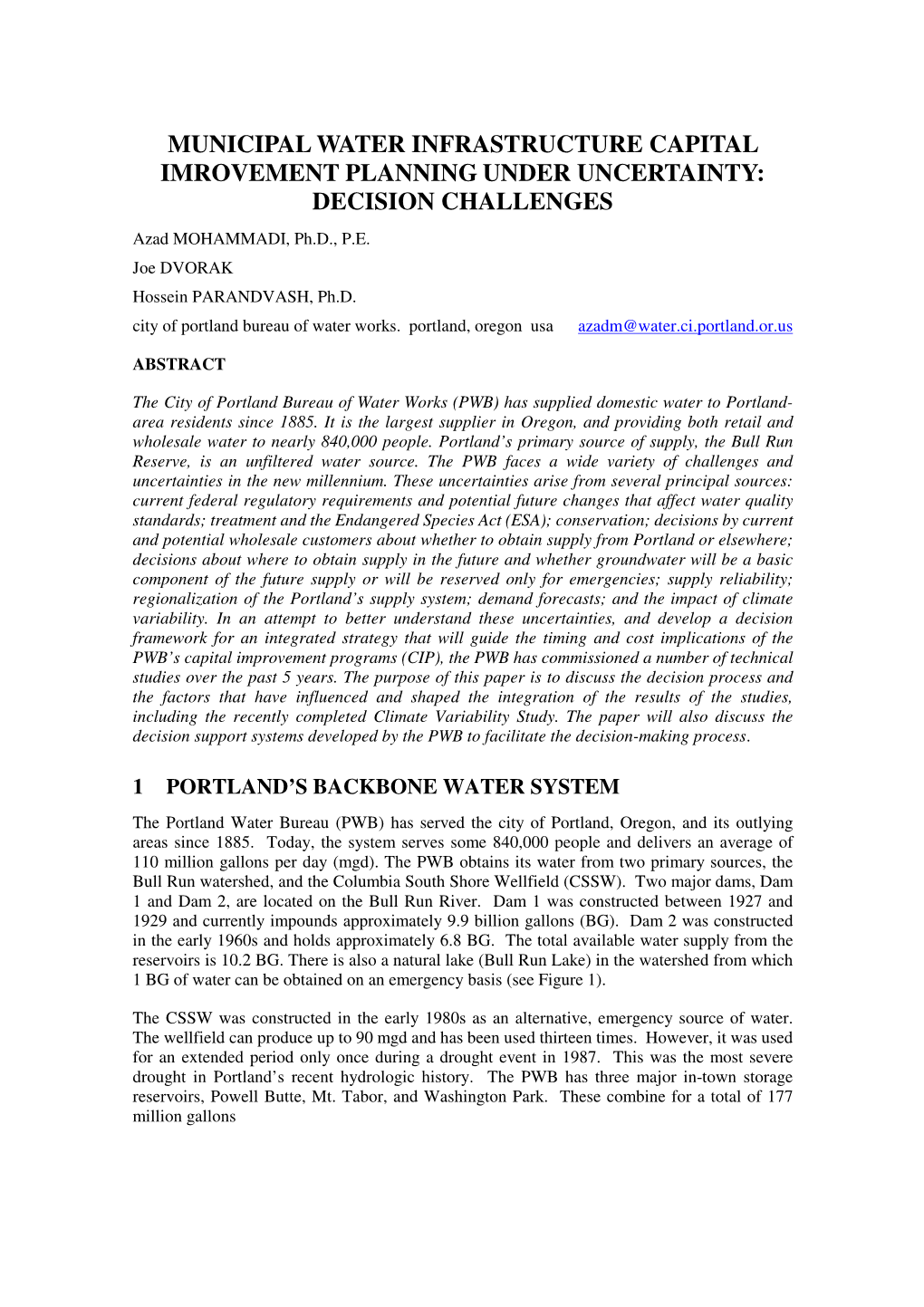 MUNICIPAL WATER INFRASTRUCTURE CAPITAL IMROVEMENT PLANNING UNDER UNCERTAINTY: DECISION CHALLENGES Azad MOHAMMADI, Ph.D., P.E